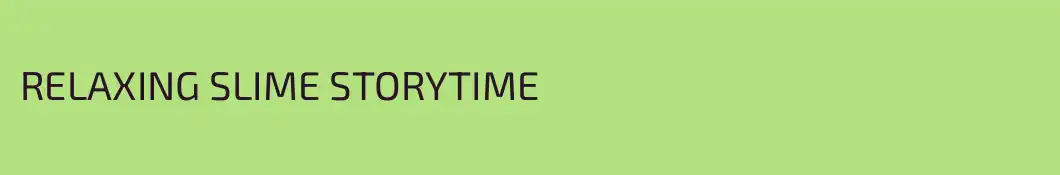 RELAXING SLIME STORYTIME